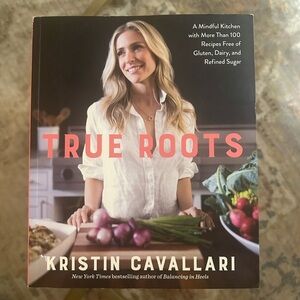 True Roots Cookbook by Kristin Cavallari - Black and White Cover